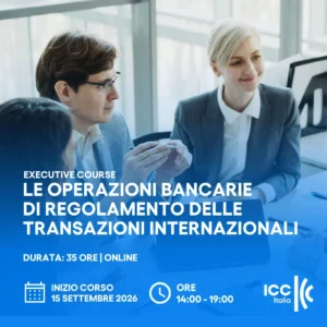 Le operazioni bancarie di regolamento delle transazioni internazionali | Corso Executive