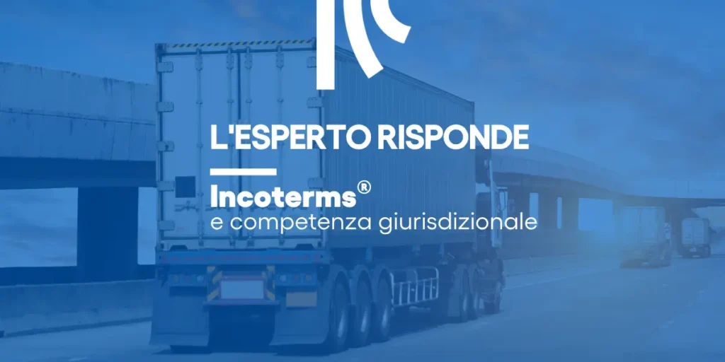 ICC Incoterms® e competenza giurisdizionale nelle compravendite di beni intra-UE