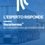 ICC Incoterms® e competenza giurisdizionale nelle compravendite di beni intra-UE