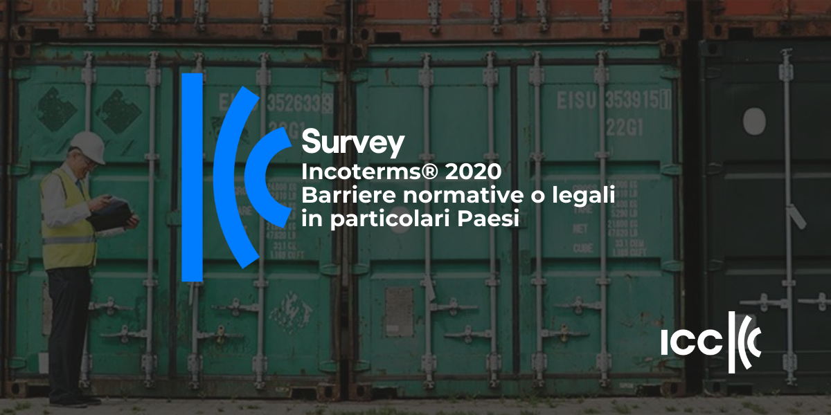 Survey | Incoterms® 2020 – Barriere normative o legali in particolari Paesi