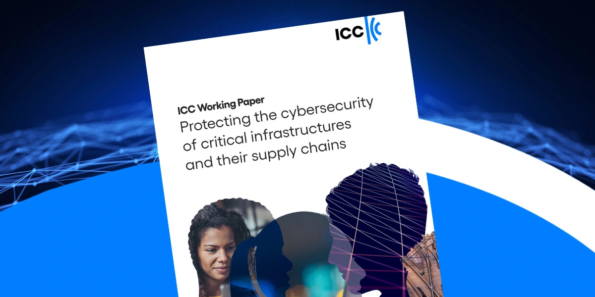 ICC Working Paper Protecting the cybersecurity of critical infrastructures and their supply chains