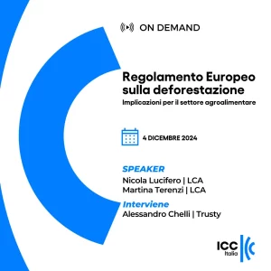 Regolamento Europeo sulla deforestazione – implicazioni per il settore agroalimentare