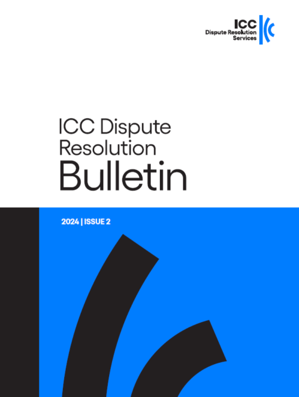 ICC Dispute Resolution Bulletin 2024 ISSUE 2