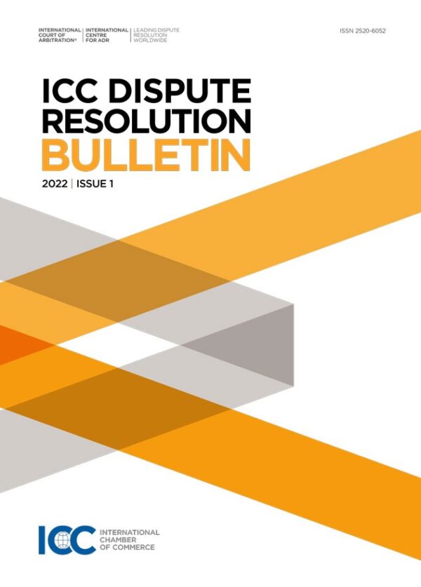 ICC Dispute Resolution Bulletin - Issue 1 2022
