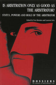 Is Arbitration only as good as the Arbitrator?