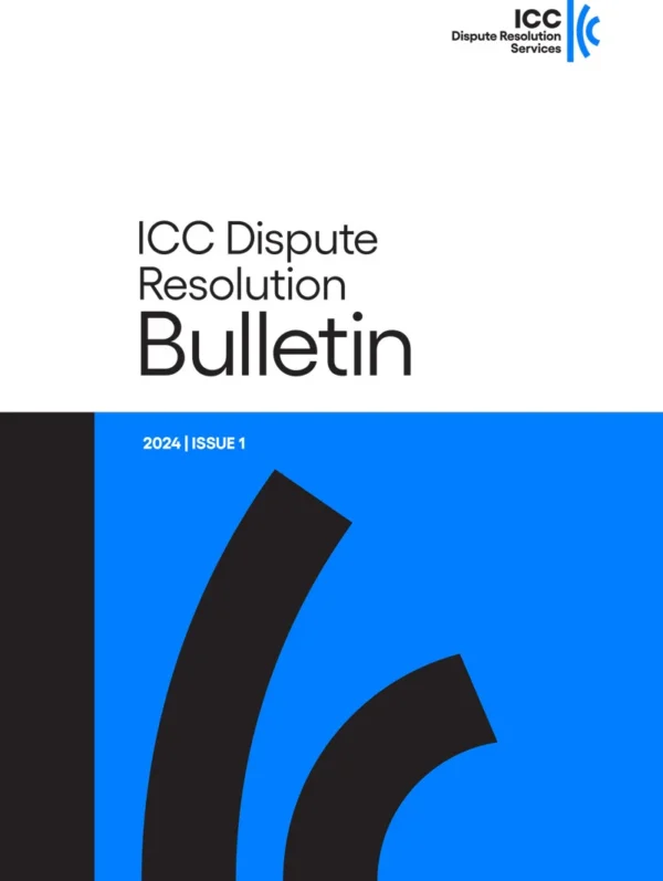 ICC Dispute Resolution Bulletin 2024