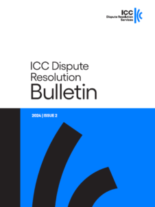 ICC Dispute Resolution Bulletin – Issue 2 2024