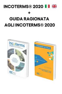 Incoterms® 2020 – ITA/ENG + Guida Ragionata Agli Incoterms® 2020
