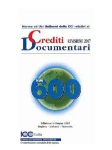 Norme ed Usi Uniformi ICC relativi ai Crediti Documentari Rev. 2007 – ITA/ENG/FRE