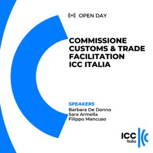 Open day | Commissione Customs & Trade Facilitation ICC Italia