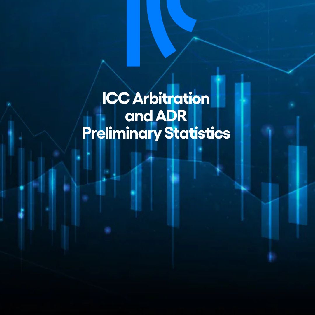 ICC Arbitration and ADR Preliminary Statistics per il 2024