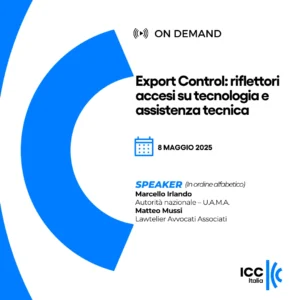 Export Control: riflettori accesi su tecnologia e assistenza tecnica