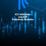 ICC Arbitration and ADR Preliminary Statistics per il 2024
