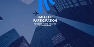 Call for Participation: ADB 2025 Trade Finance Gaps Survey