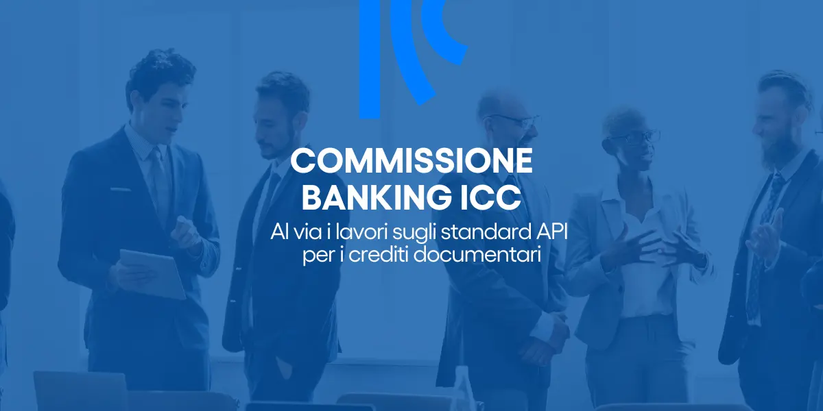 ICC Banking Commission Standard API per gli allegati agli strumenti di Trade Finance