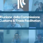 Riunione Commissione Customs and Trade Facilitation