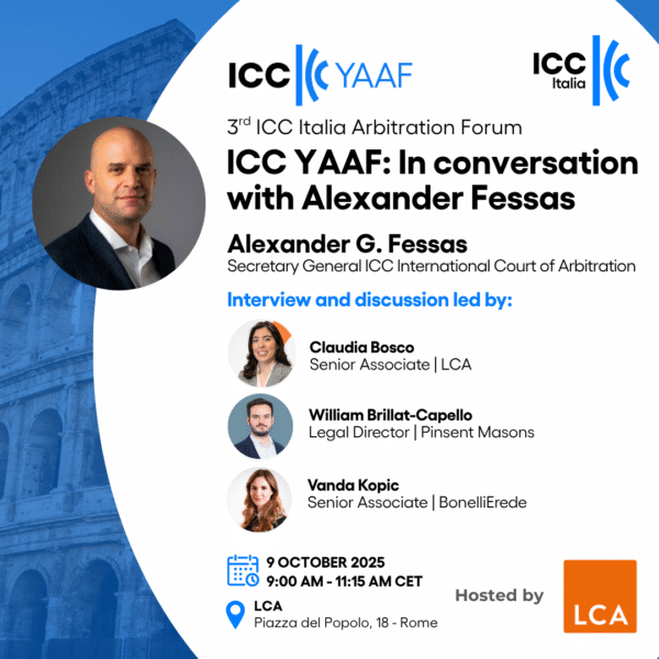 Copertina Evento YAAF che si svolgerà a Roma in occasione del 3rd ICC Italia Arbitration Forum il 9 ottobre 2025.Copertina Evento YAAF che si svolgerà a Roma in occasione del 3rd ICC Italia Arbitration Forum il 9 ottobre 2025.