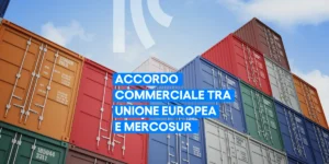 Accordo UE–Mercosur: un segnale forte a sostegno del commercio aperto e basato sulle regole