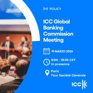 ICC Global Banking Commission Meeting | Policy