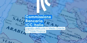 Crisi Medio Oriente: confronto tra banche sui flussi di Trade Finance