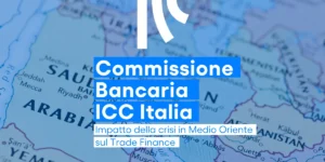 Crisi Medio Oriente: confronto tra banche sui flussi di Trade Finance