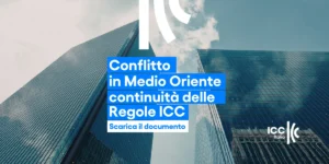 Trade finance e conflitto in Medio Oriente: le indicazioni della ICC Banking Commission