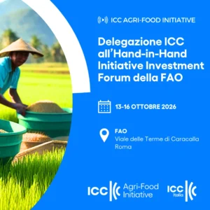 Delegazione ICC all’Hand-in-Hand Initiative Investment Forum della FAO 2026