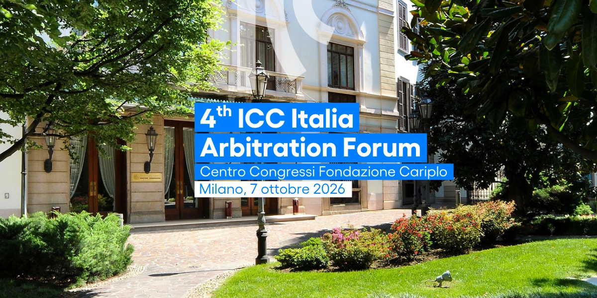Il 4th ICC Italia Arbitration Forum si svolgera al Centro Congressi Fondazione Cariplo di Milano