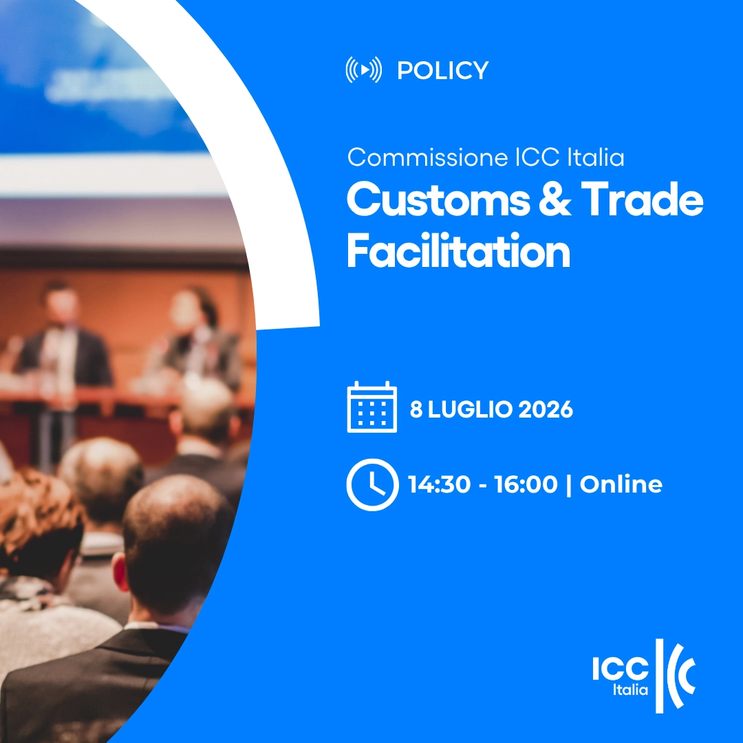 Copertina della riunione della Commissione Customs and trade facilitation ICC Italia che si terrà l'8 luglio 2026.
