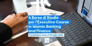 Quattro borse di studio per l'Executive Course in Islamic Banking and Finance 2026