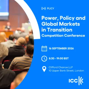 Power, Policy and Global Markets in Transition | Competition Conference