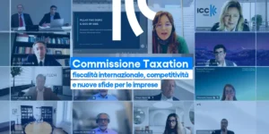 Commissione Taxation: fiscalità internazionale, competitività e nuove sfide per le imprese