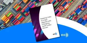 Regole di origine e codici doganali: ICC propone un allineamento per semplificare il commercio internazionale